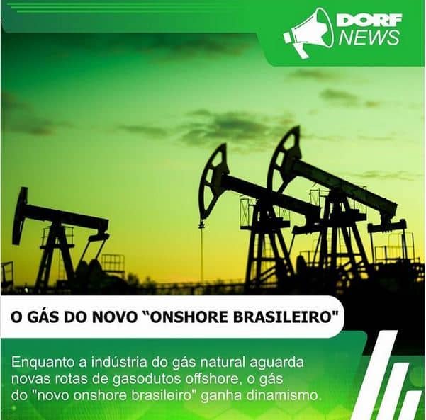 O GÁS DO NOVO “ONSHORE BRASILEIRO”